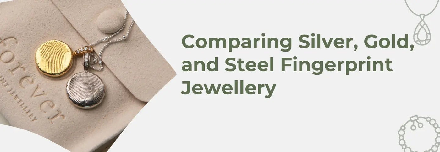 Comparing Silver, Gold, and Steel Fingerprint Jewellery