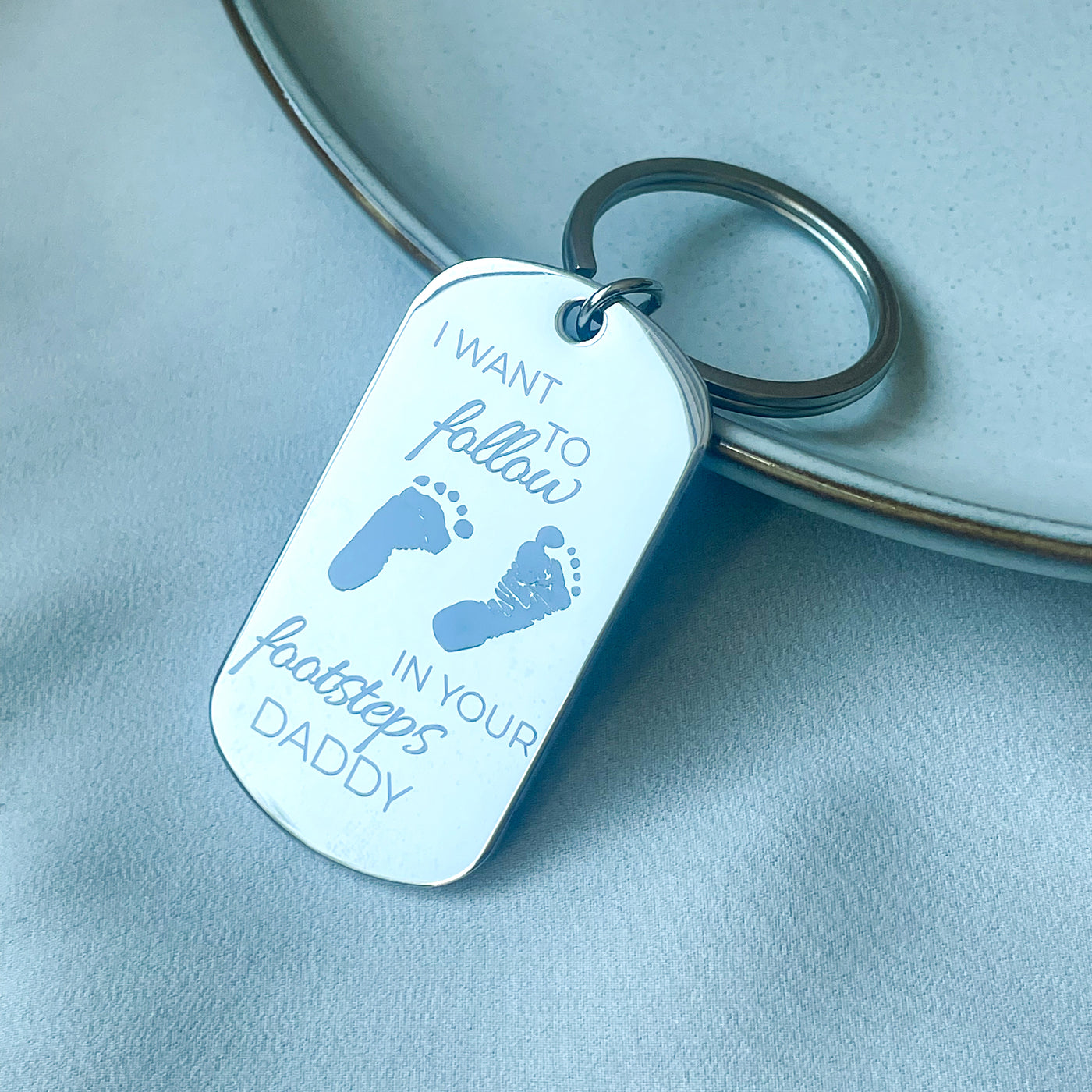 KEYCHAIN - "I WANT TO FOLLOW IN YOUR FOOTSTEPS"