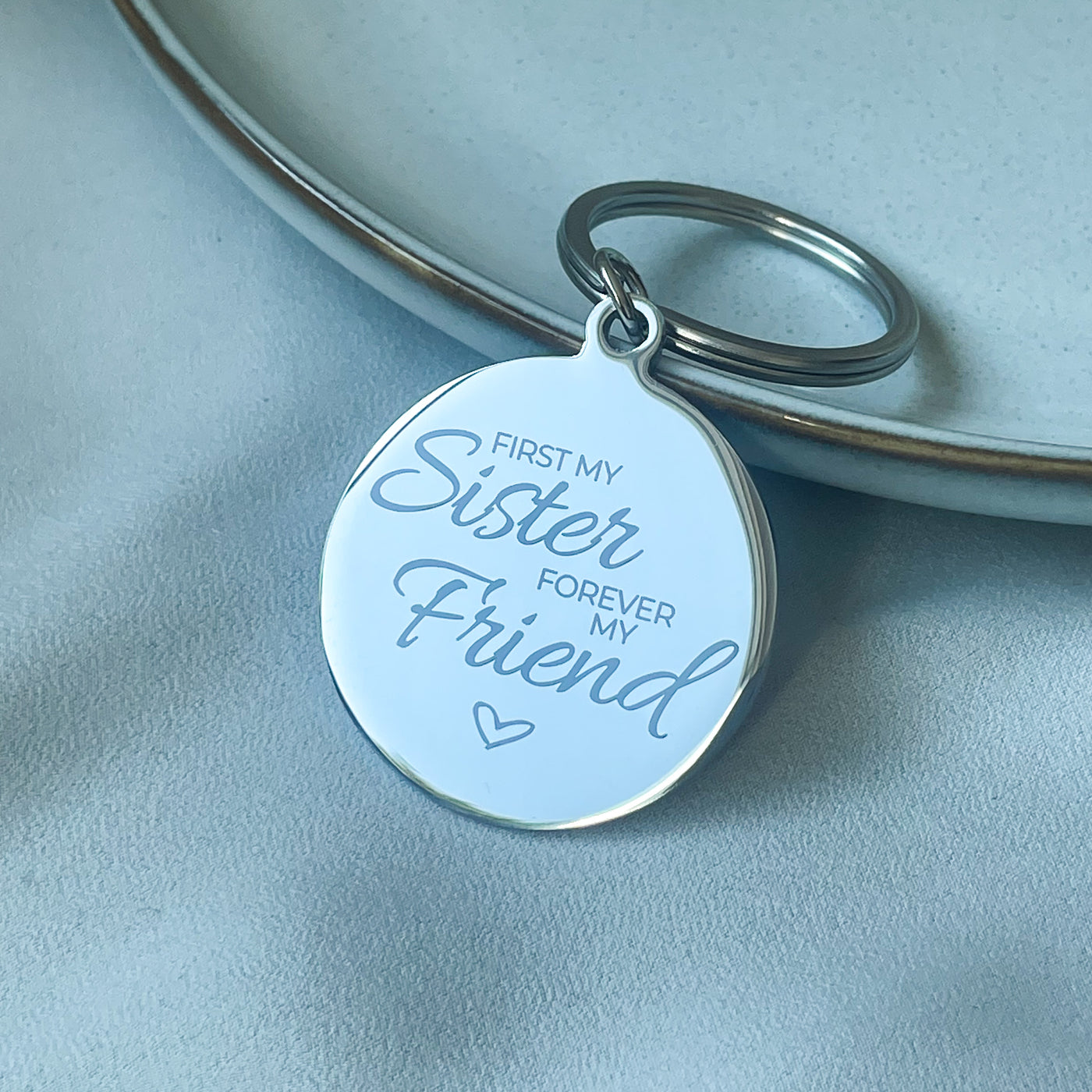 KEYCHAIN - "FIRST MY SISTER, FOREVER MY FRIEND"